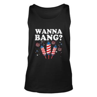 Funny Wanna Bang 4Th Of July Patriotic Fireworks Director Unisex Tank Top - Monsterry UK