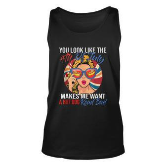 Funny You Look Like The 4Th Of July Makes Me Want A Hot Dog Unisex Tank Top - Monsterry CA