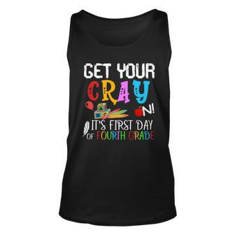 Get Your Cray On Its First Day Of Fourth Grade Unisex Tank Top - Monsterry DE