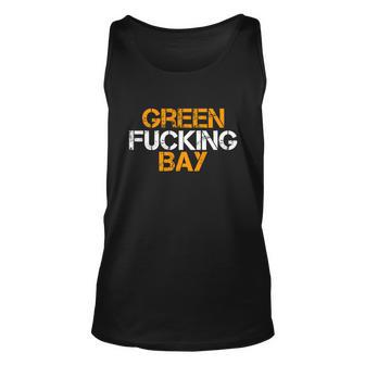 Green Fucking Bay Wisconsin Tshirt Unisex Tank Top - Monsterry UK