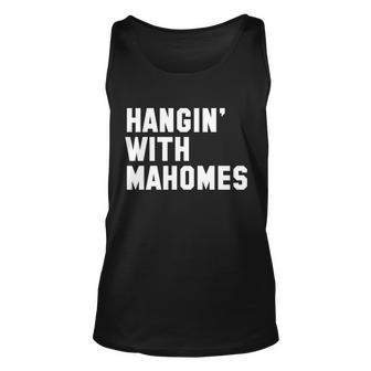 Hangin With Mahomes Unisex Tank Top - Monsterry CA