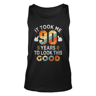 Happy 90Th Birthday Gifts Took Me 90 Years 90 Year Old Unisex Tank Top - Seseable