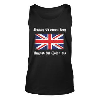 Happy Treason Day Ungrateful Colonials Tshirt Unisex Tank Top - Monsterry UK