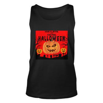 Have A Joyful And Exciting Halloween Pumpkin Halloween Quote Unisex Tank Top - Monsterry CA
