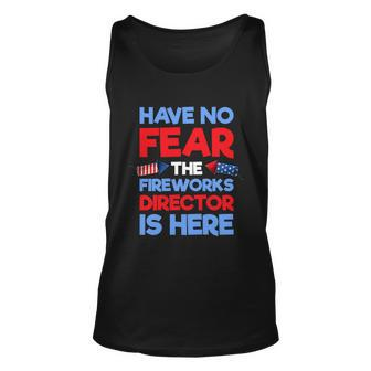 Have No Fear Fireworks Director Is Here Funny July Th Unisex Tank Top - Monsterry DE