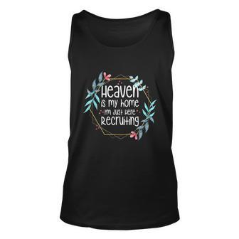 Heaven Is My Home Im Just Here Recruiting Unisex Tank Top - Monsterry