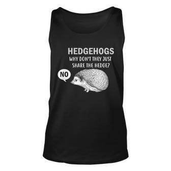 Hedgehogs Cant Share Unisex Tank Top - Monsterry UK