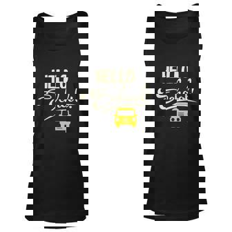 Hello School Funny Student Teachers Graphics Plus Size Shirt Unisex Tank Top - Monsterry