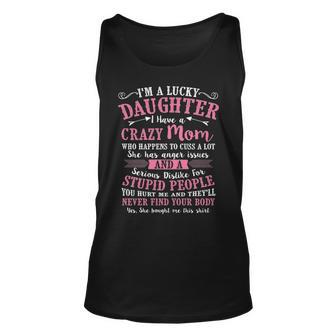 I Am A Lucky Daughter I Have A Crazy Mom Gift Unisex Tank Top - Thegiftio