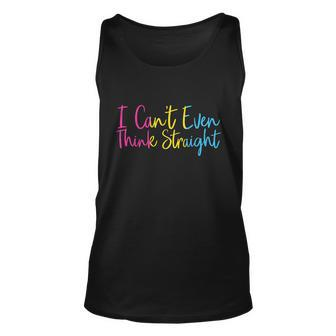 I Cant Even Think Straight Lgbtq Gay Pride Month Pansexual Unisex Tank Top - Thegiftio UK