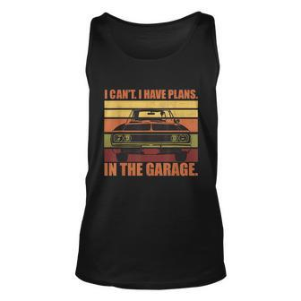I Cant I Have Plans In The Garage Vintage Auto Car Gift Unisex Tank Top - Thegiftio UK