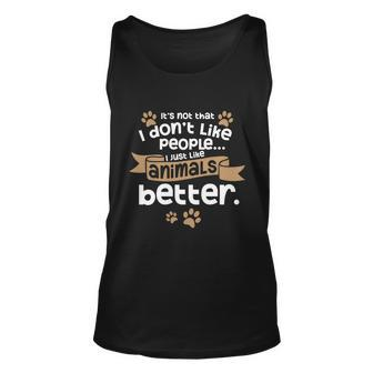 I Dont Like People Introverts Animal Lover Animal Meme Gift Unisex Tank Top - Monsterry CA