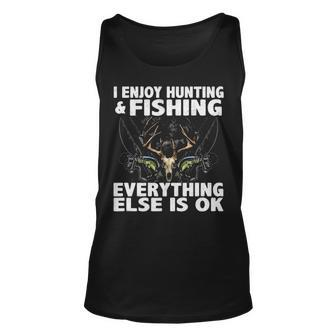 I Enjoy Hunting & Fishing Unisex Tank Top - Seseable
