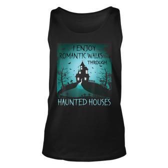 I Enjoy Romantic Walks Through Haunted Houses Halloween V3 Unisex Tank Top - Seseable