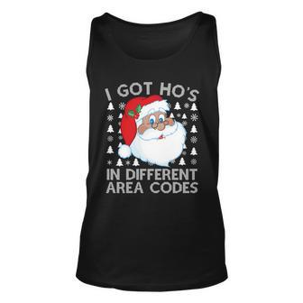 I Got Hos In Different Aera Codes Santa Claus Ugly Christmas Tshirt Unisex Tank Top - Monsterry UK