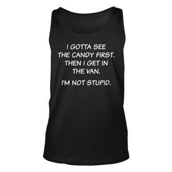 I Gotta See The Candy First V2 Unisex Tank Top - Seseable