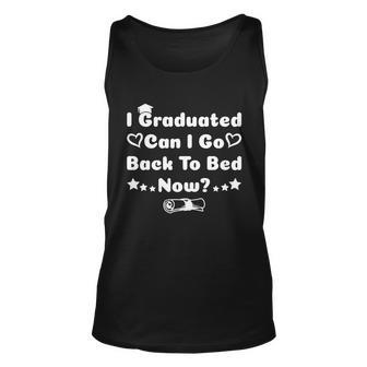 I Graduated Can I Go Back To Bed Now Funny Unisex Tank Top - Monsterry