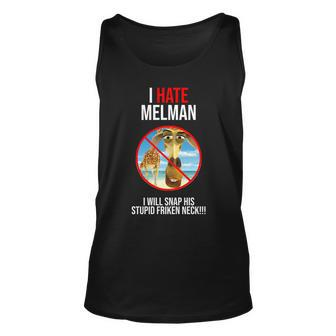 I Hate Melman I Will Snap His Stupid Frinken Neck Unisex Tank Top - Monsterry DE