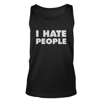 I Hate People V2 Unisex Tank Top - Monsterry