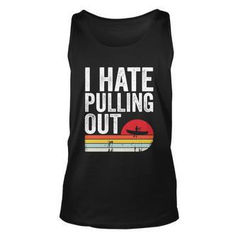 I Hate Pulling Out Boat Captain Funny Boating Retro Gift Graphic Design Printed Casual Daily Basic V2 Unisex Tank Top - Thegiftio UK