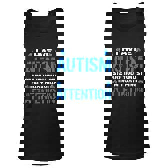 I Have Autism Stare If You Must Im Not Paying Attention Unisex Tank Top - Thegiftio UK