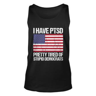 I Have Ptsd Pretty Tired Of Stupid Democrats V2 Unisex Tank Top - Monsterry DE