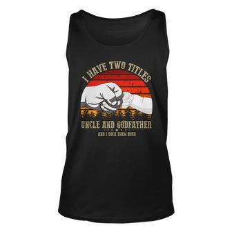 I Have Two Titles Uncle And Godfather V3 Unisex Tank Top - Monsterry