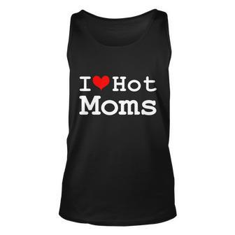 I Heart Hot Moms Unisex Tank Top - Monsterry