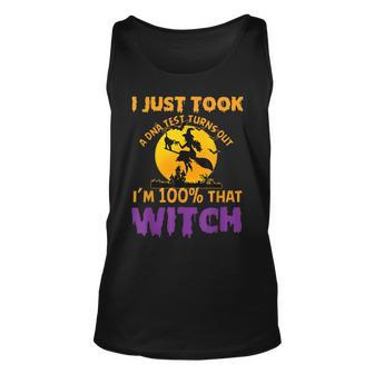 I Just Took A Dna Test Turns Out Im 100 Percent That Witch Unisex Tank Top - Seseable