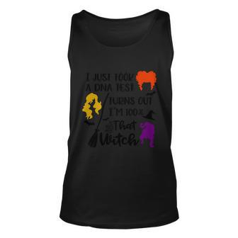 I Just Took A Dna Test Turns Out Im 100 That Witch Halloween Quote Unisex Tank Top - Monsterry