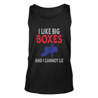 I Like Big Boxes And I Cannot Lie Postal Worker Mailman Gift Unisex Tank Top - Thegiftio UK