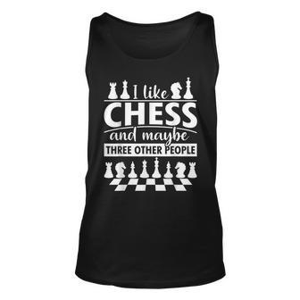 I Like Chess And Maybe Three Other People Unisex Tank Top - Thegiftio