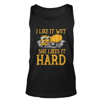 I Like It Wet She Likes It Hard Concrete Mixer Truck Driver Graphic Design Printed Casual Daily Basic Unisex Tank Top - Thegiftio UK