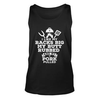 I Like My Racks Big My Butt Rubbed And Pork Pulled Pig Bbq Unisex Tank Top - Thegiftio UK