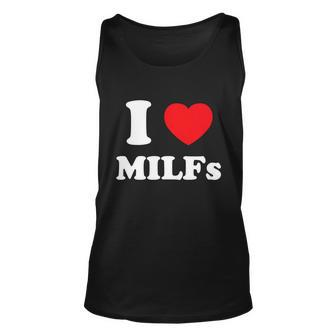 I Love Heart Milfs And Mature Sexy Women Unisex Tank Top - Monsterry AU