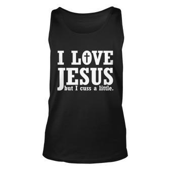 I Love Jesus But I Cuss A Little Tshirt Unisex Tank Top - Monsterry CA