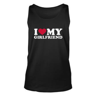 I Love My Girlfriend Funny Gift Unisex Tank Top - Monsterry DE