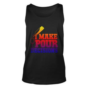 I Make Pour Decisions Wine Er And Funny Bartender Gift Graphic Design Printed Casual Daily Basic Unisex Tank Top - Thegiftio UK