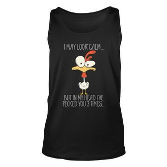 I May Look Calm But In My Head I Pecked You 3 Times T-Shirt Graphic Design Printed Casual Daily Basic Unisex Tank Top - Thegiftio UK