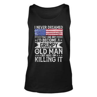 I Never Dreamed Id Become A Grumpy Old Man Unisex Tank Top - Monsterry