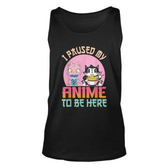 I Paused My Anime To Be Here Ramen Kawaii Cat Boba Tea Bubbl Unisex Tank Top - Monsterry