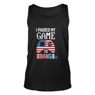 I Paused My Game To Bang Funny 4Th Of July Video Game Unisex Tank Top - Thegiftio UK