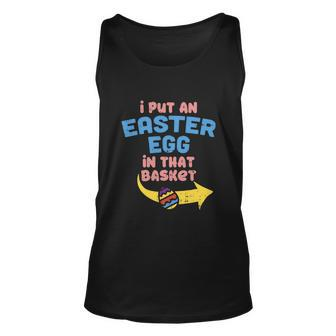 I Put Easter Egg In Basket Funny Pregnancy Announcement Dad Unisex Tank Top - Monsterry AU