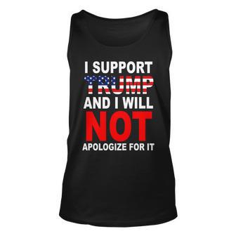 I Support Trump And Will Not Apologize For It Tshirt Unisex Tank Top - Monsterry AU