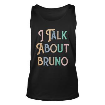 I Talk About Bruno Colorful Unisex Tank Top - Monsterry DE
