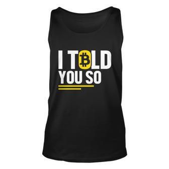 I Told You So Bitcoin B S V G Shirt Unisex Tank Top - Monsterry CA