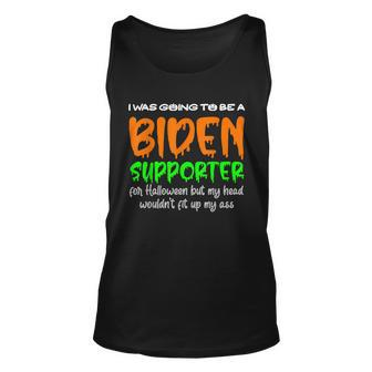 I Was Going To Be A Biden Supporter For Halloween Day Graphic Design Printed Casual Daily Basic Unisex Tank Top - Thegiftio UK