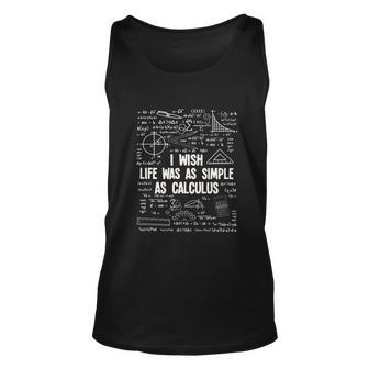 I Wish Life Was As Simple As Calculus Funny Math Lover Gift Great Gift Unisex Tank Top - Monsterry AU