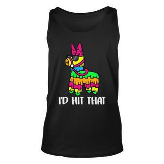 Id Hit That Pinata Funny Party Tshirt Unisex Tank Top - Monsterry