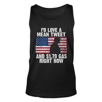 Id Love A Mean Tweet And $179 Gas Right Now Tshirt Unisex Tank Top - Monsterry